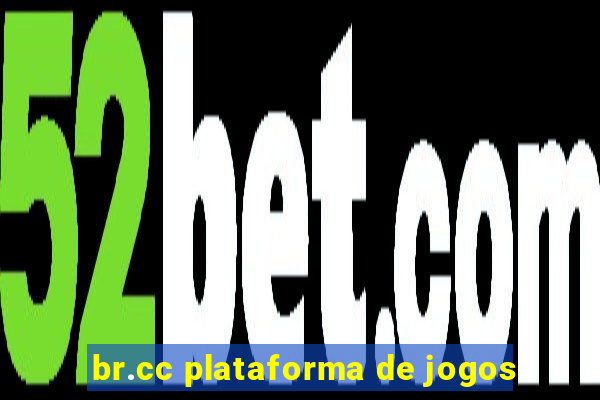 br.cc plataforma de jogos